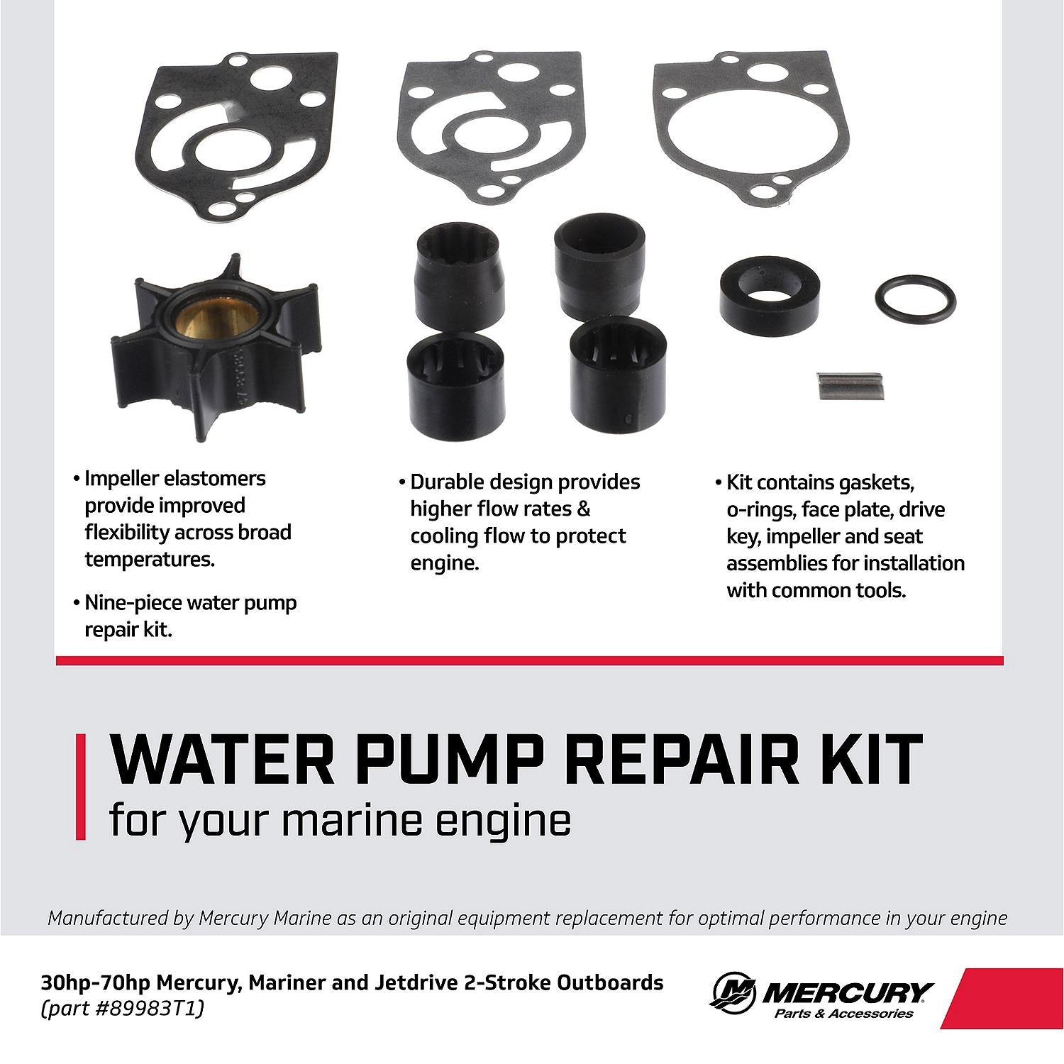 Mercury 89983T1 water pump repair kit for Mercury Mariner 30-70 HP TwoStroke outboards and 30 HP Jet Drive facts