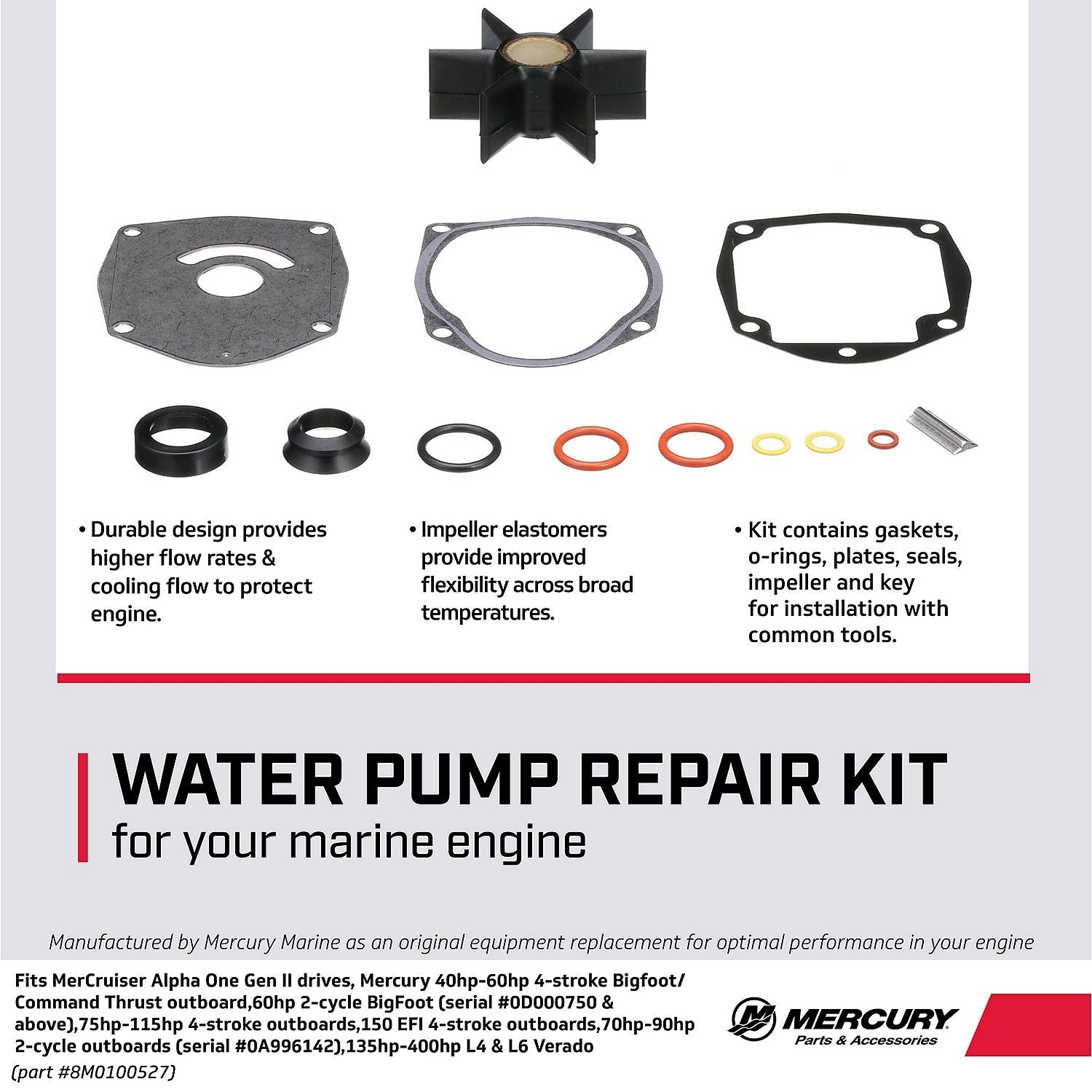 Mercury Precision 8M0100527 water pump repair kit for 40-150hp FourStroke Verado 2-stroke and Alpha One Gen II applications Facts