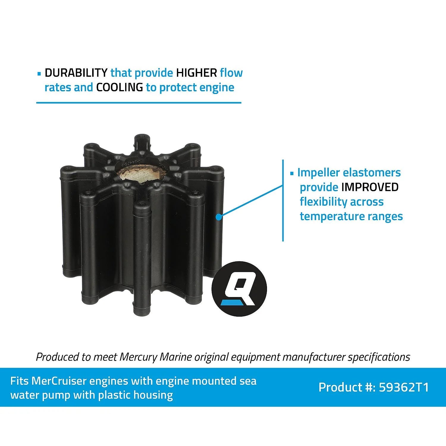 Quicksilver 59362T1 water pump impeller for MerCruiser engine-mounted sea water pumps with plastic housing Information